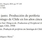 [PARA LEER]:: «Era lo justo. Producción de periferia en Santiago de Chile en los años cincuenta», de Paula Rodríguez M.