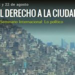 [PARA AGENDAR]:: II Seminario Internacional: El Derecho a la Ciudad en América Latina. Lo político de las políticas urbanas, 21 y 22 de agosto, Lima, Perú