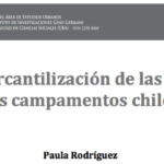 [PARA DESCARGAR] USOS Y MERCANTILIZACIÓN DE LAS VIVIENDAS EN LOS CAMPAMENTOS CHILENOS