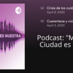 [PODCAST] «Mujeres la Ciudad es Nuestra»