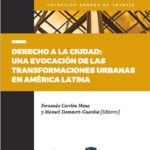 ¡Libro en descarga gratuita! «Derecho a la ciudad: una evocación de las transformaciones urbanas» CLACSO, IFEA, FLACSO.